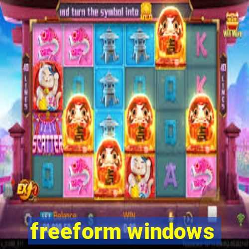 freeform windows